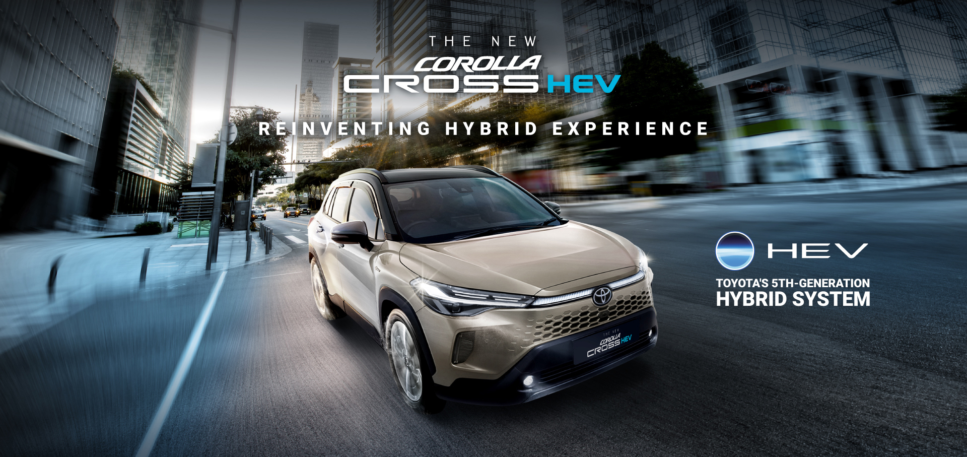 Corolla Cross HEV | Reinventing Hybrid Experience